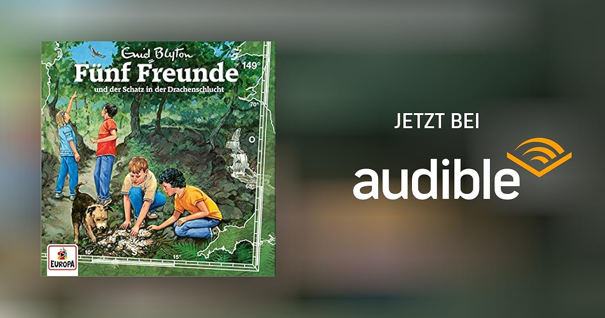 Fünf Freunde und der Schatz in der Drachenschlucht von Katrin McClean, Heikedine Körting Fünf Freunde und der Schatz in der Drachenschlucht von Katrin McClean, Heikedine Körting